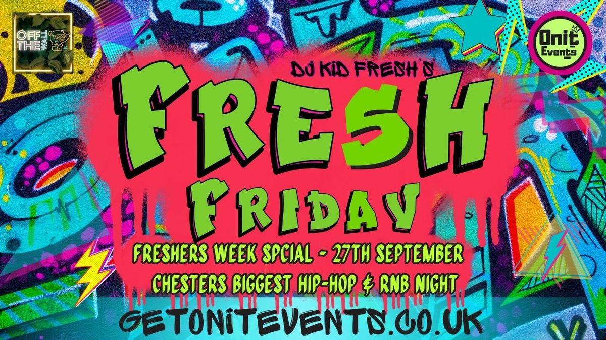 Chester Freshers day 6 - Fresh Friday