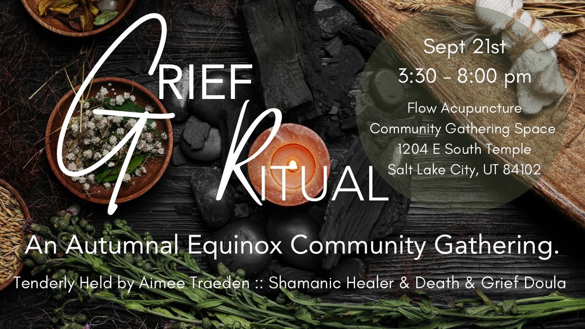 Equinox Community Grief Ritual 