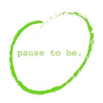 Pause to Be