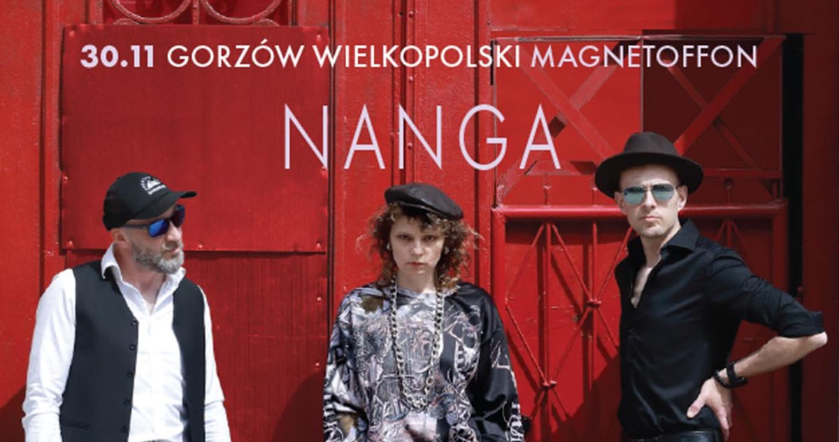 PRZENIESIONY NA WIOSN\u0118 NANGA + matkowybacz || koncert w Gorzowie Wlkp. MagnetOffOn  || 30.11 sobota