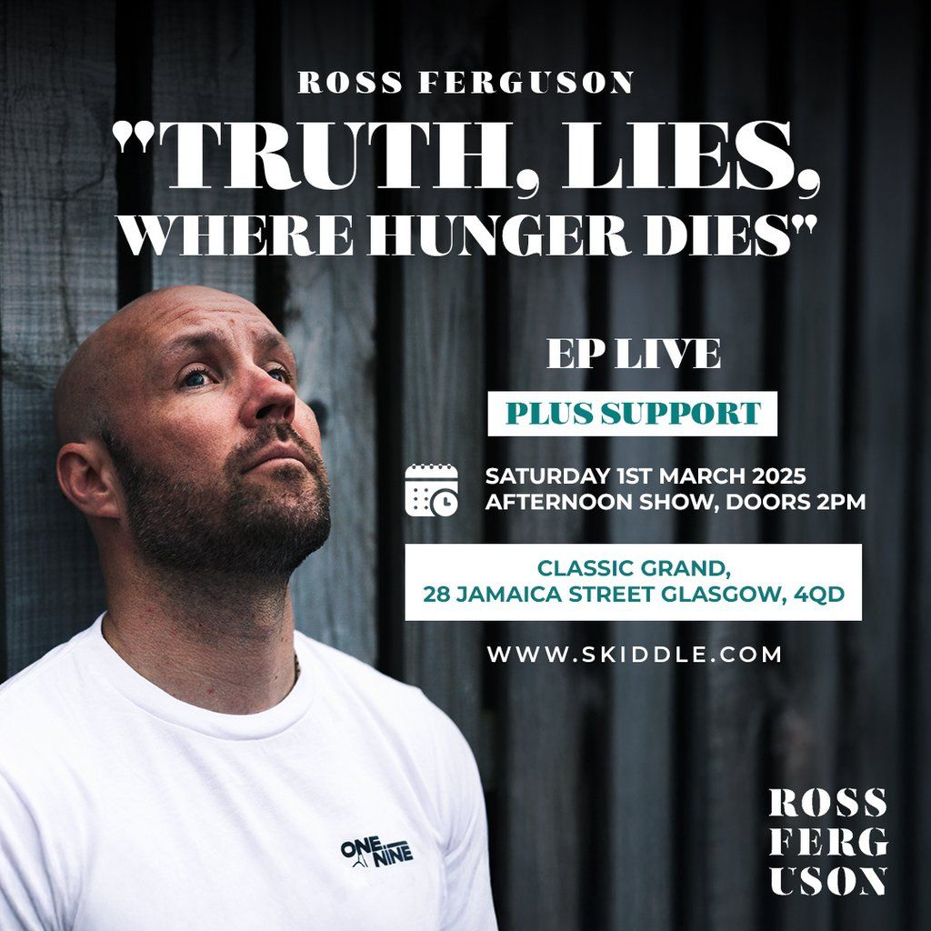 Ross Ferguson - "Truth, Lies, Where Hunger Dies" EP Live