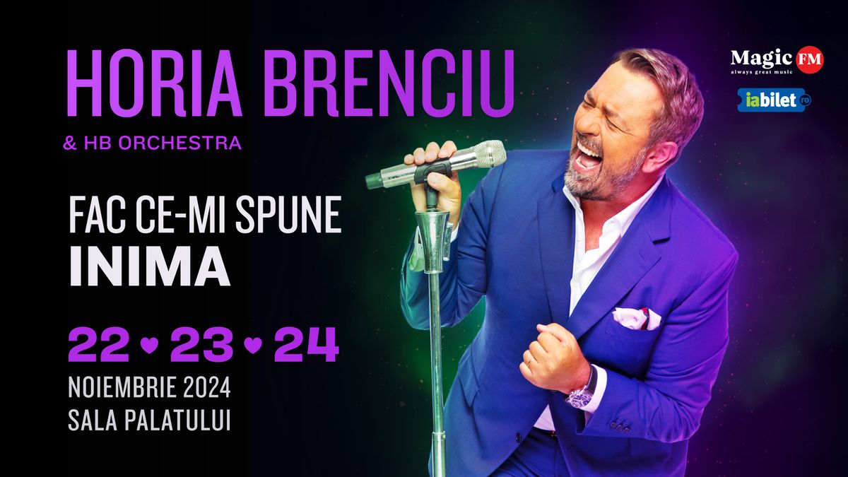 Horia Brenciu - Fac ce-mi spune inima @ Sala Palatului 