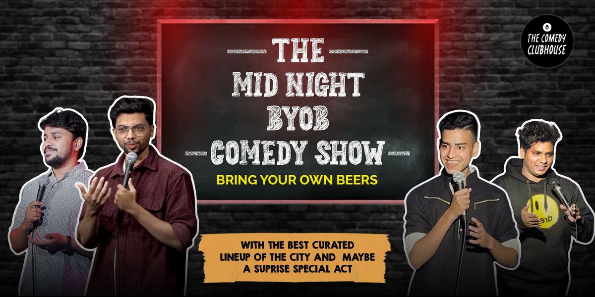 Mid-Night BYOB Lineup Comedy Show @ Balewadi