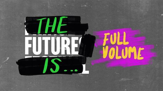 The Future Is Full Volume with Burnt Lemon - Fringe Futures Festival 2021
