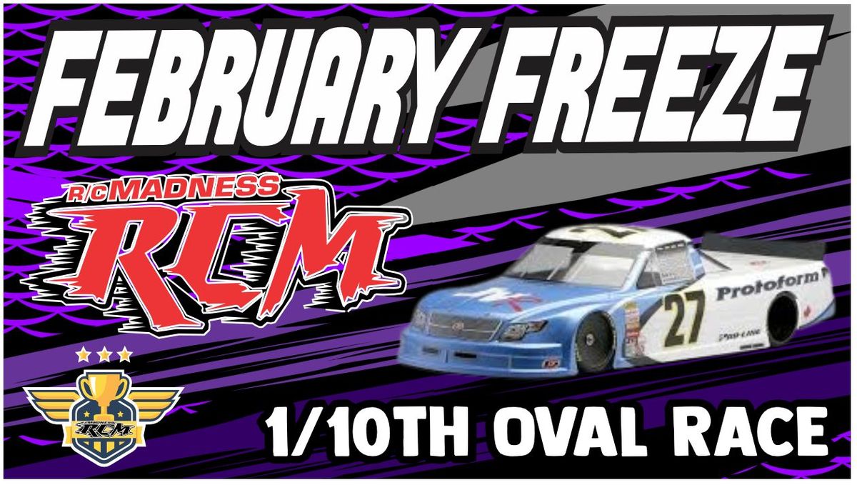 February Freeze Oval Race  Start Time: 5:00 PM  Entry Fees:  First Class: $35 Each Additional Class: