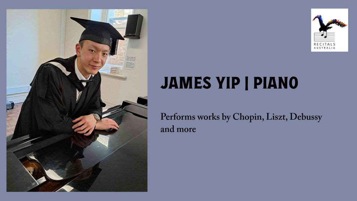 Recital Australia Lunch Hour Series - James Yip, piano