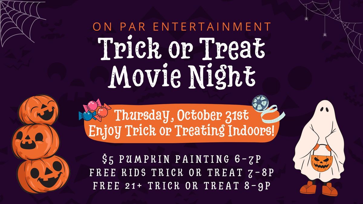 Indoor Trick or Treat Move Night at On Par Entertainment