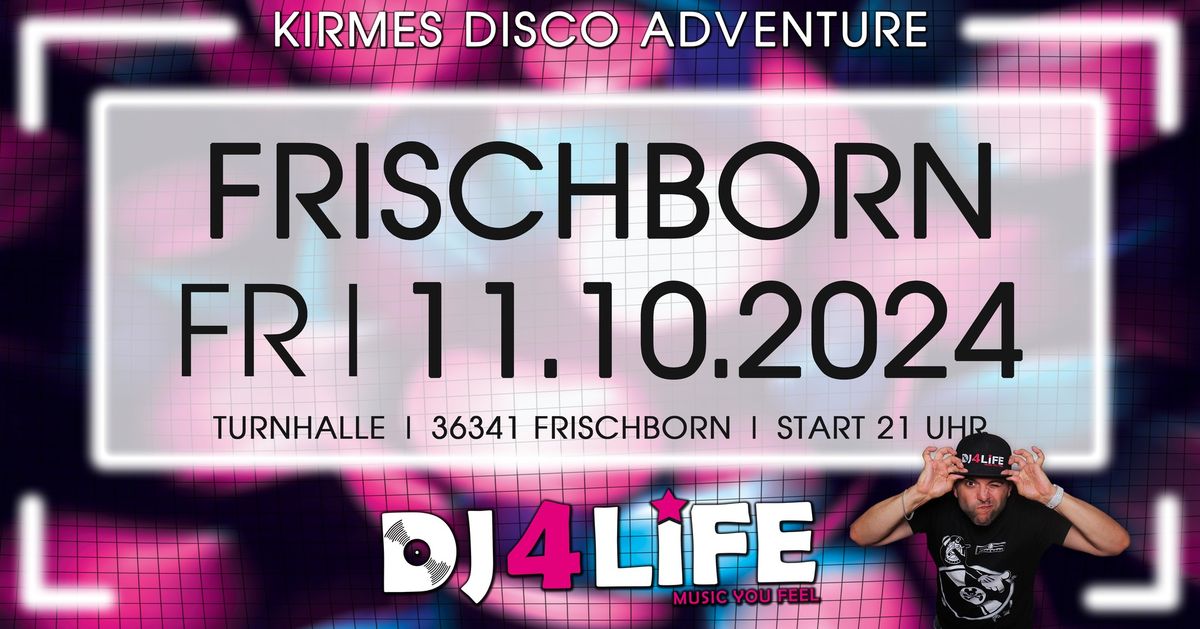 11.10.2024: Frischborn - Kirmes Disco Adventure mit DJ4Life