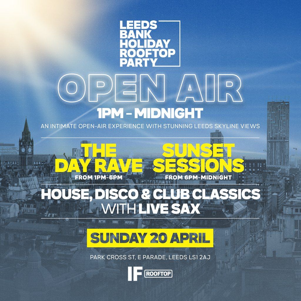 Bank Holiday Sunday - Open Air Rooftop Party (Leeds)