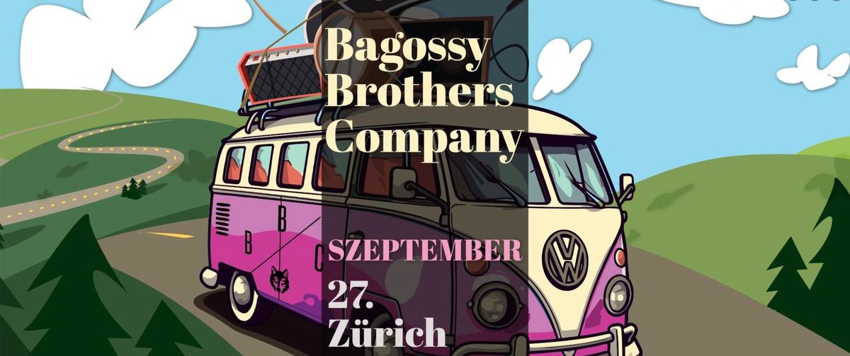 Bagossy Brothers Company ?? Z\u00dcRICH \u2718 Alte Kaserne