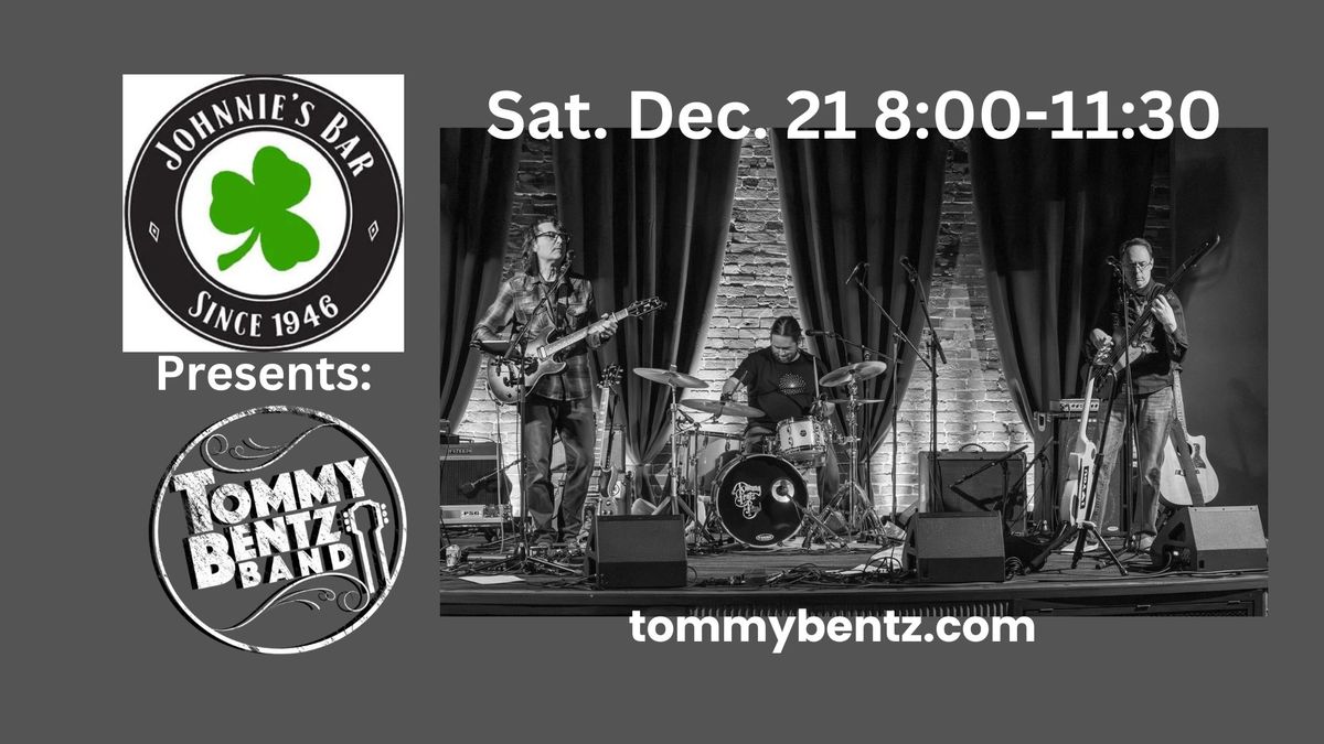 Tommy Bentz Band's final show of 2024 at Johnnies Bar!