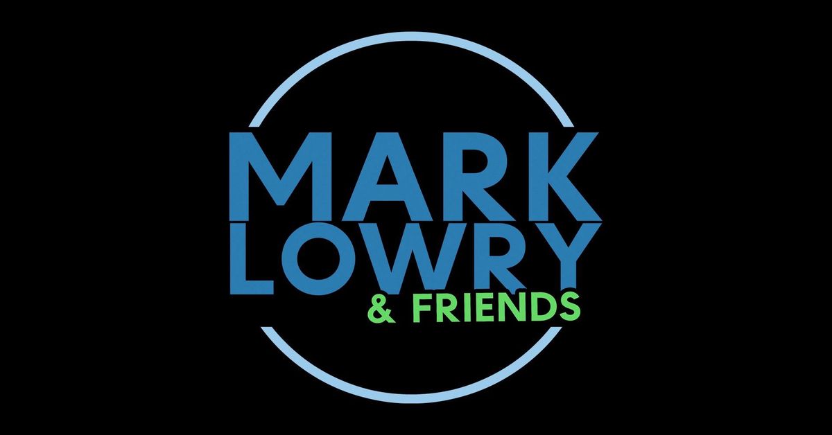 Mark Lowry & Friends