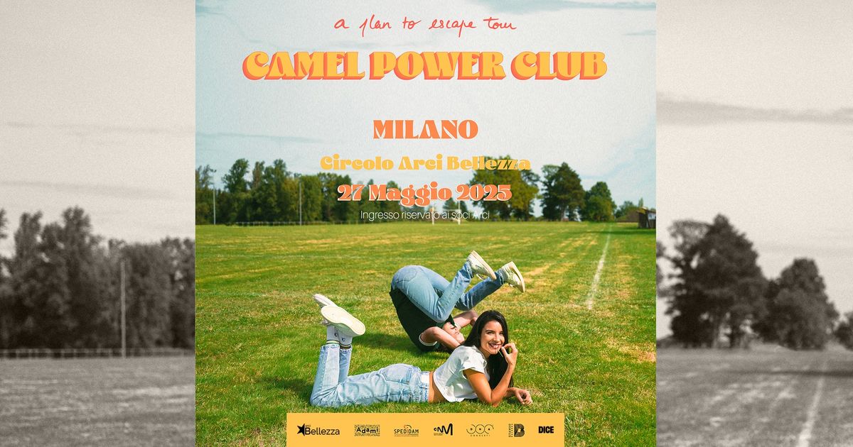 CAMEL POWER CLUB | Milano, Arci Bellezza