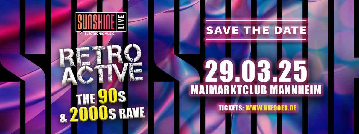 SUNSHINE LIVE Retroactive 2025 "The 90s & 2000s Rave"