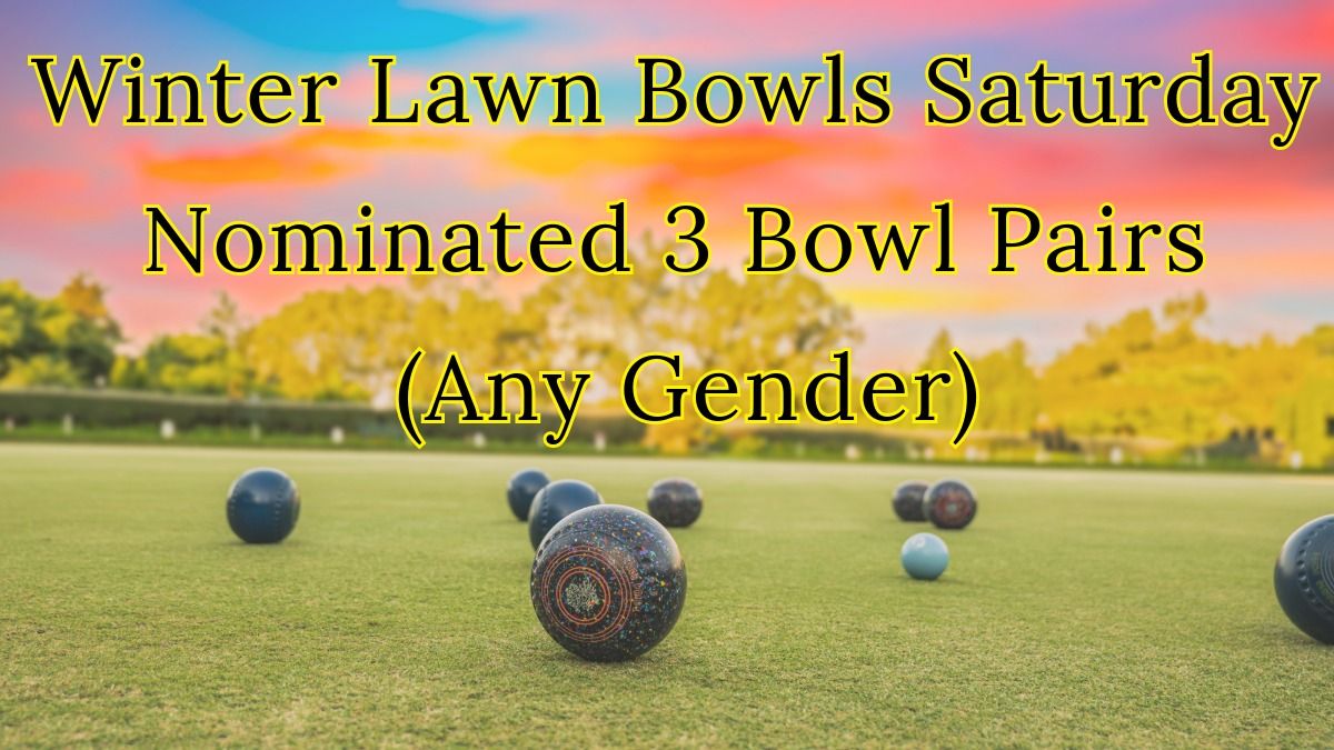 Nominated Three Bowl Pairs (Any Gender)