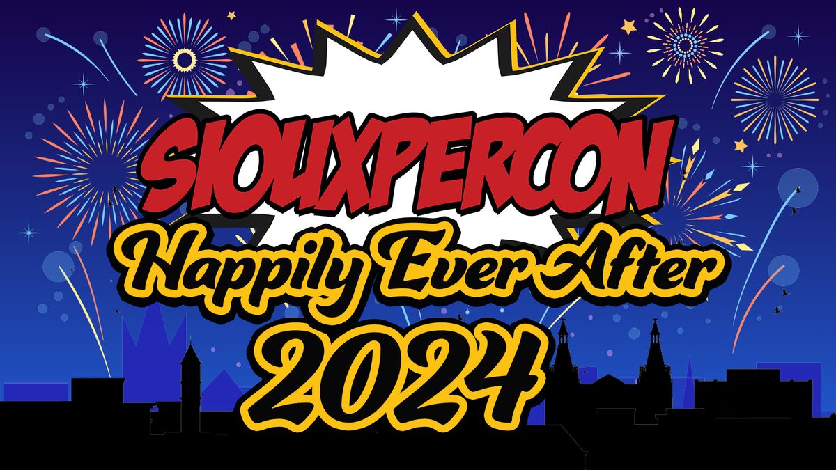 SiouxperCon 2024: Happily Ever After