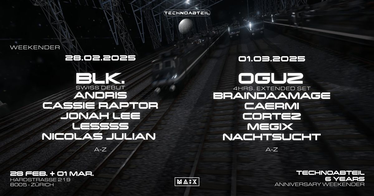 Technoabteil - 6 Years Anniversary - Weekender