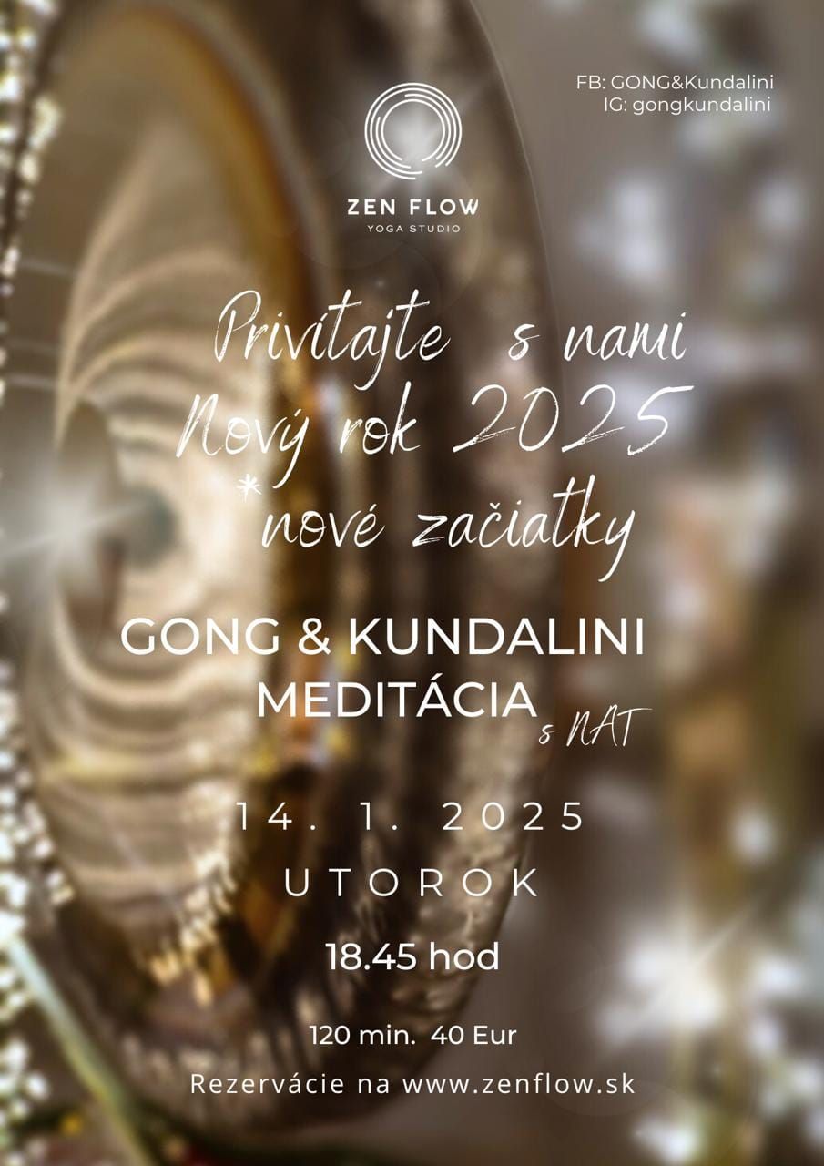 Gong&kundalini medit\u00e1cia - NOV - Nov\u00e9 za\u010diatky - Priv\u00edtajme Nov\u00fd rok 