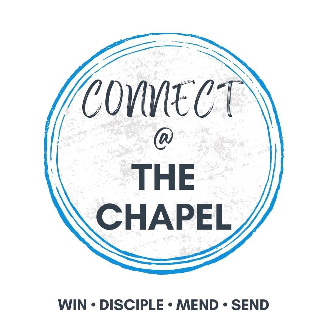 Connect @ the Chapel! 