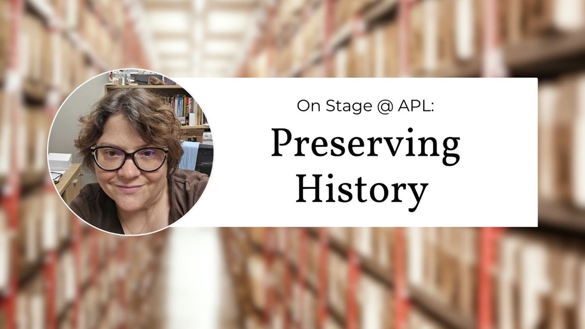 On Stage @ APL: Preserving History