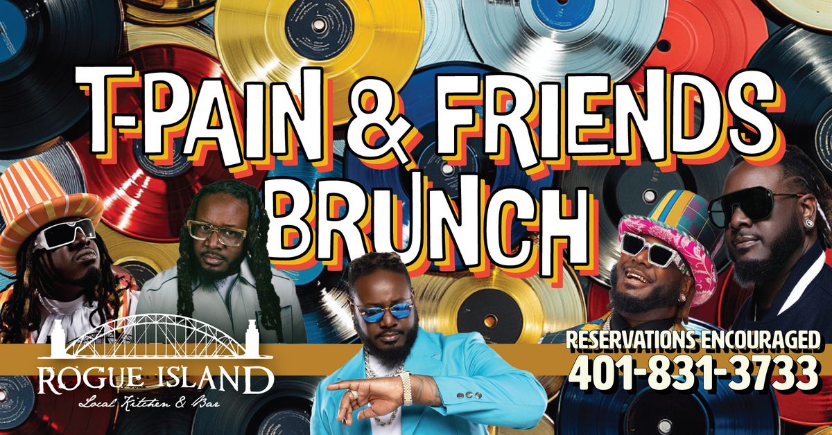 T-Pain & Friends "Can I Buy You A Drink" Brunch