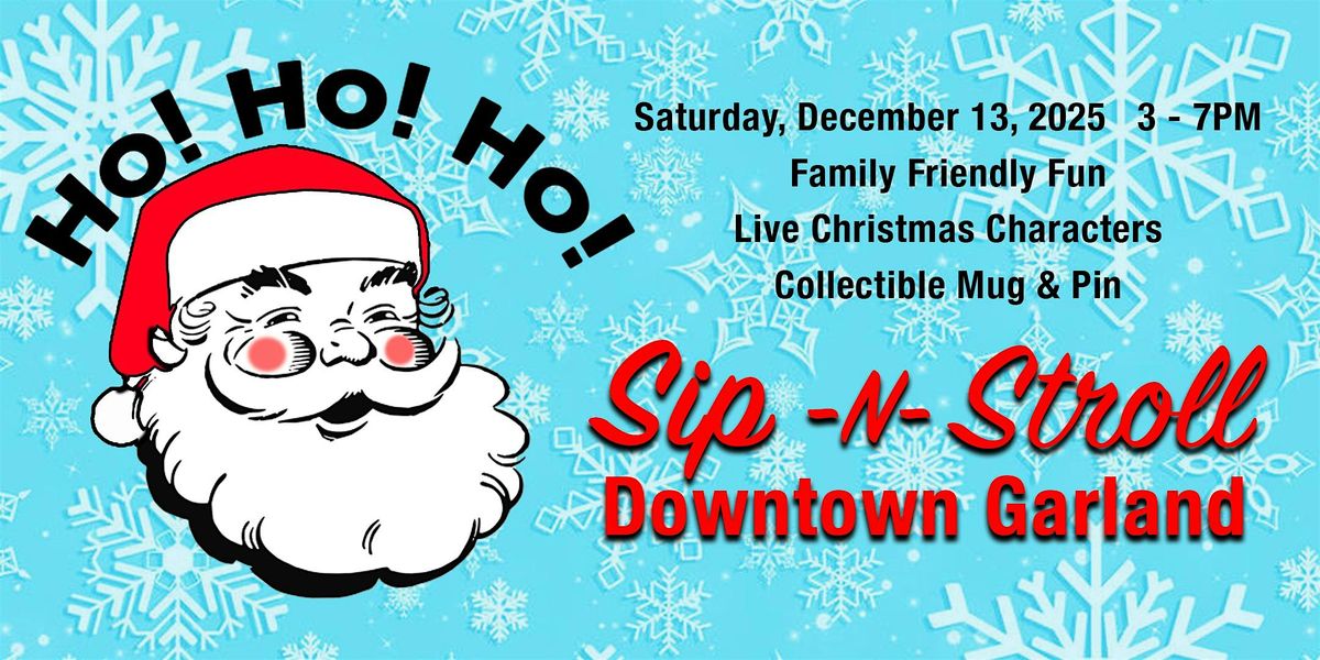 Holiday Sip-N-Stroll Downtown Garland
