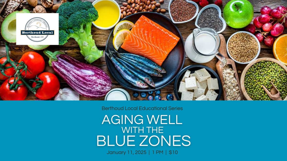 Aging Well with the Blue Zones