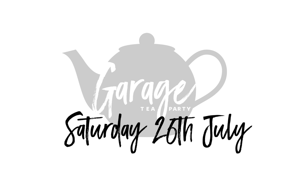 Garage Tea Party