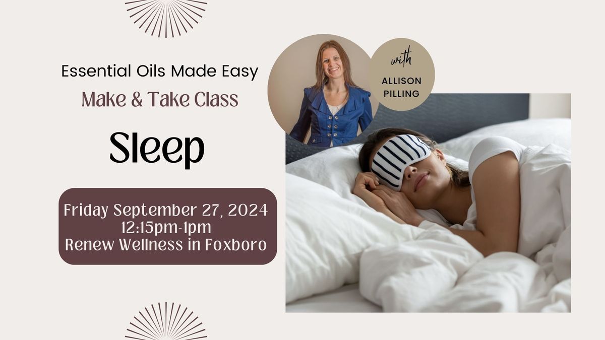 Essential Oils Make & Take Class - Sleep