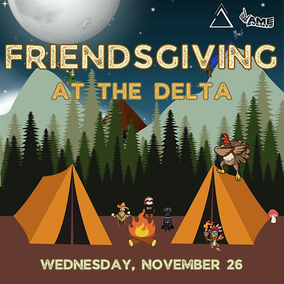 Friendsgiving at the Delta!