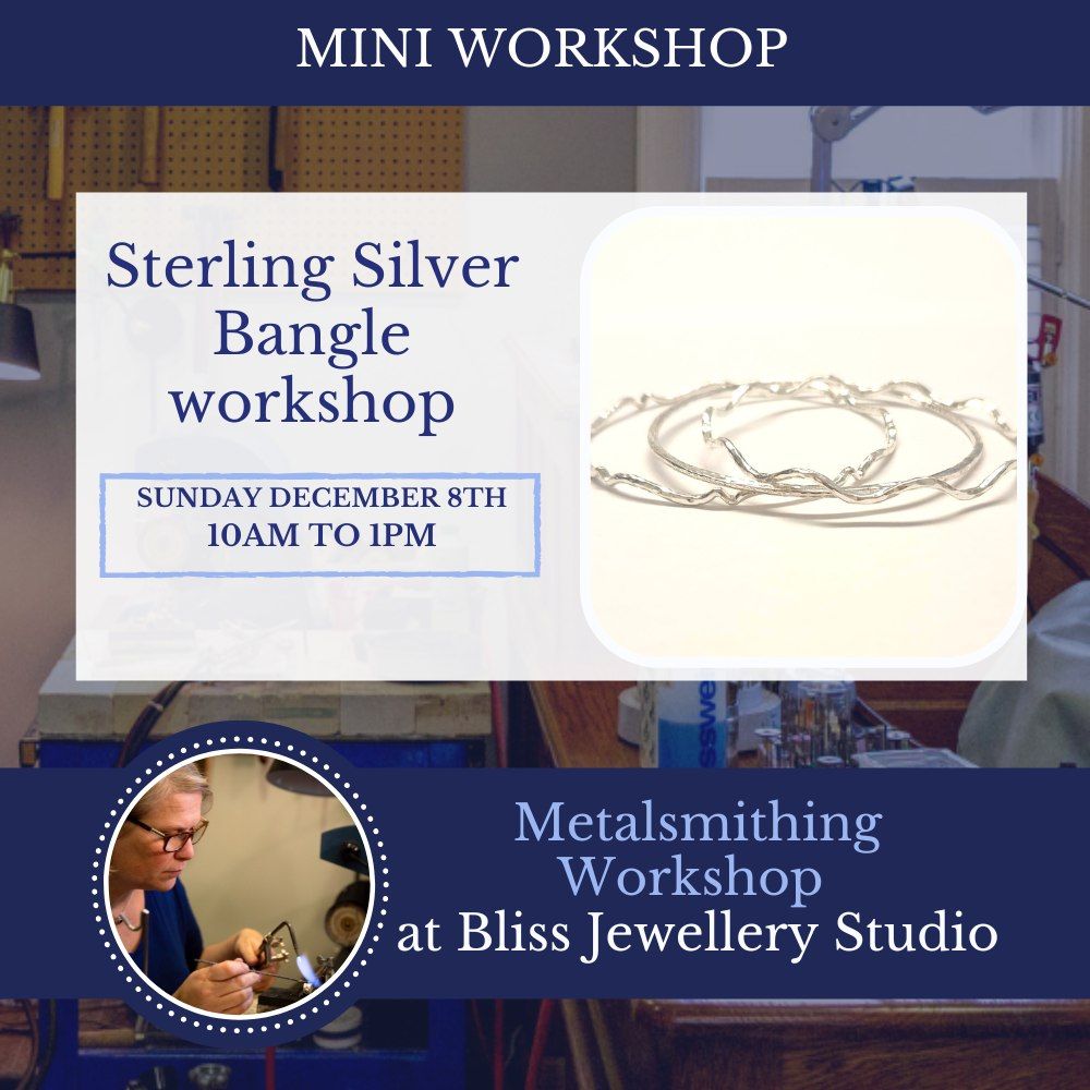 Sterling Silver Bangle workshop