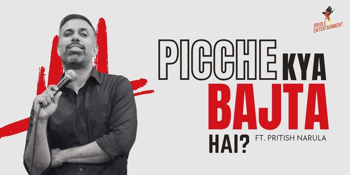 Picche kya Bajta hai? ft. Pritish Narula