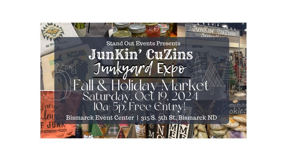 JunKin CuZins - 7th Annual Bismarck Junkyard Expo & Holiday Market