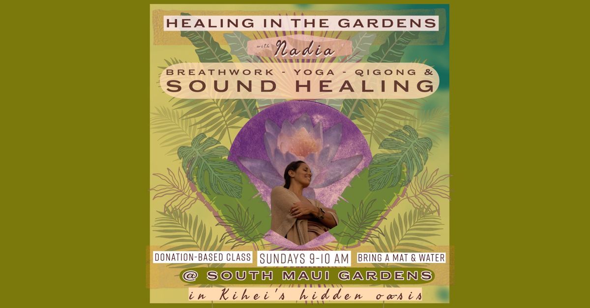 Healing in the Gardens | Breathwork, Yoga, Qigong & Sound Healing