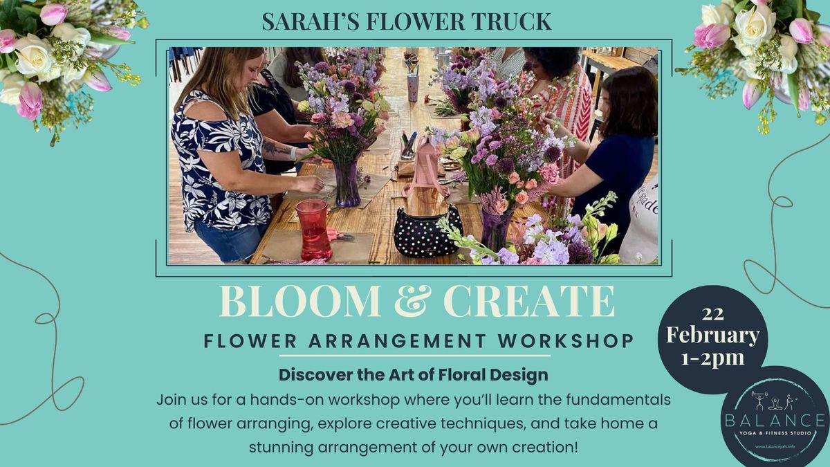 BLOOM & CREATE- A Flower Arrangement Workshop