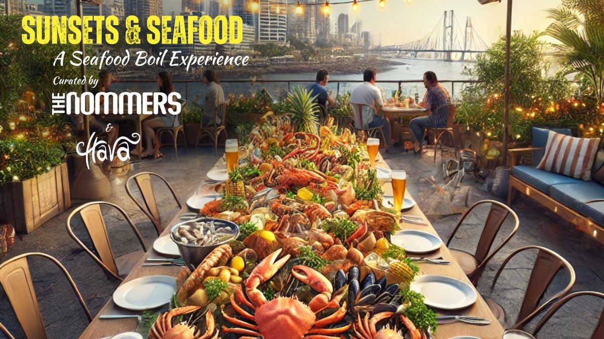 Sunsets &amp; Seafood - Curated By The Nommers &amp; Hava