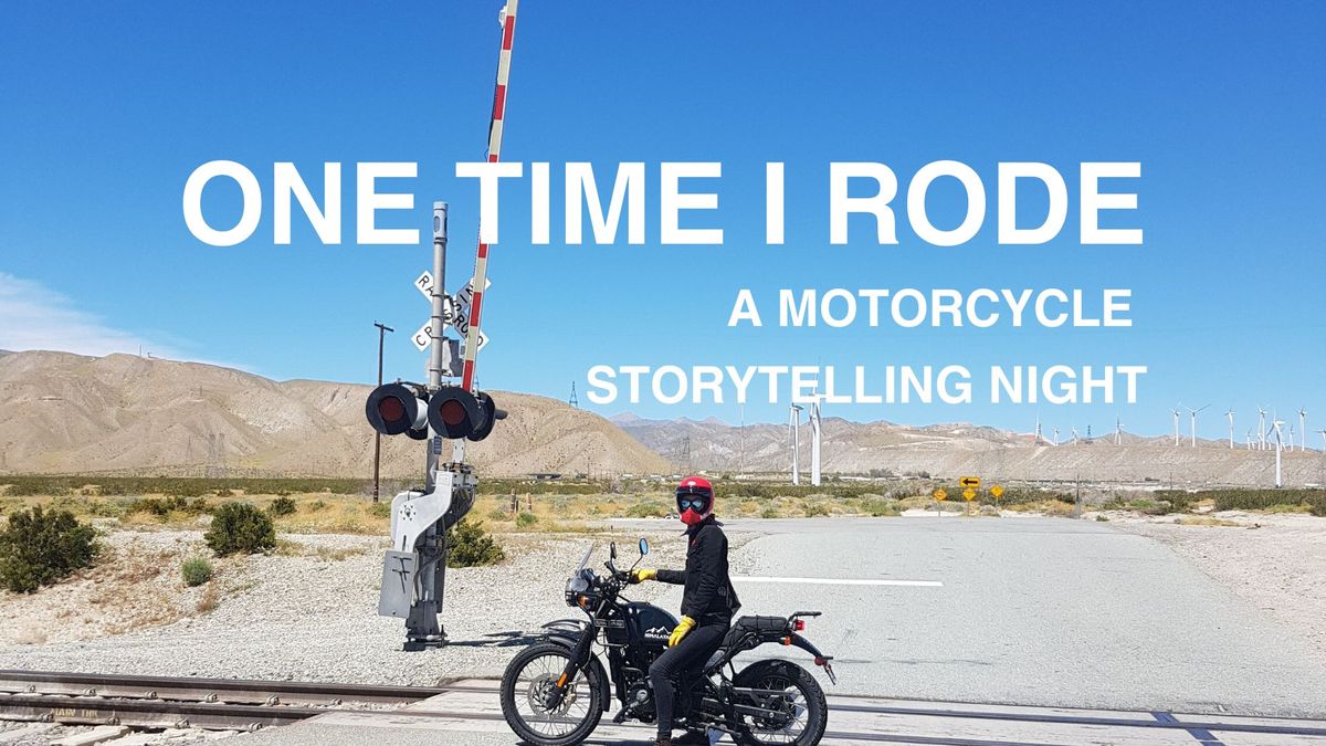 One Time I Rode \u2013 A Motorcycle Storytelling Night Vol. 11