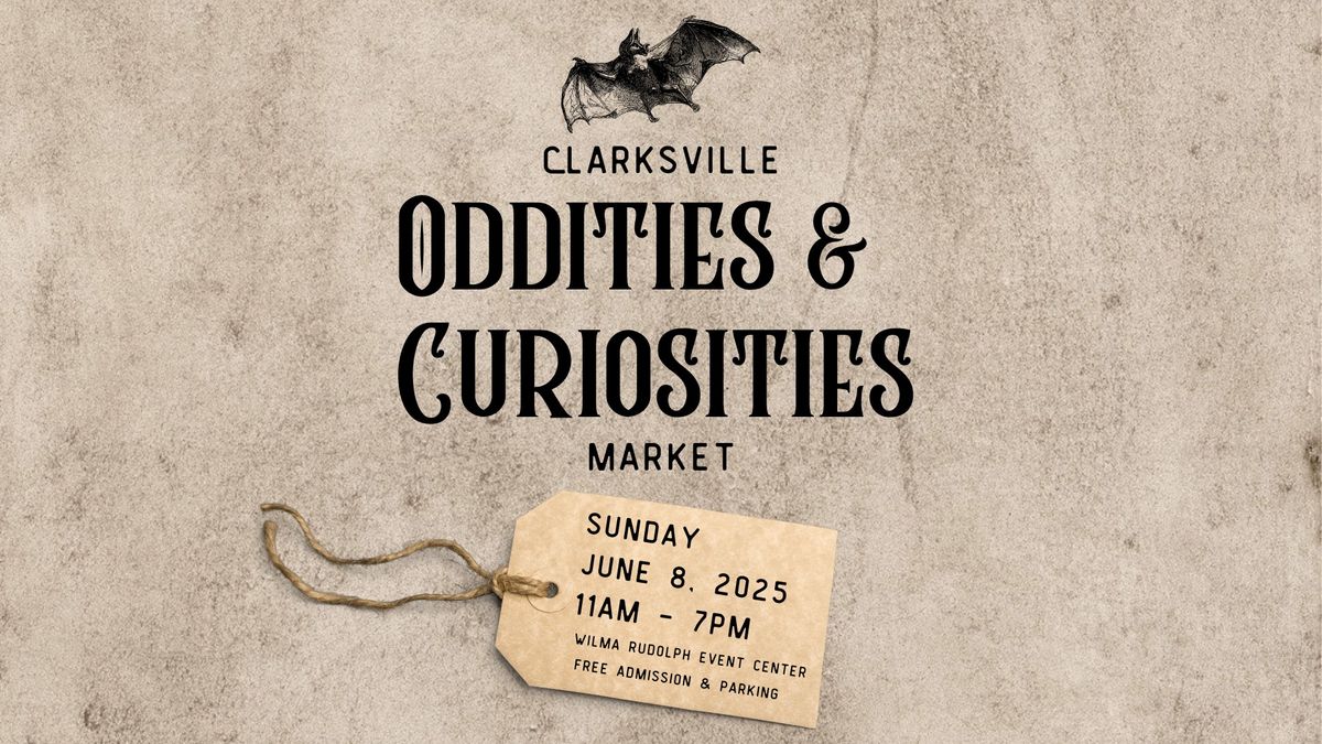 Clarksville Oddities & Curiosities Market 2025