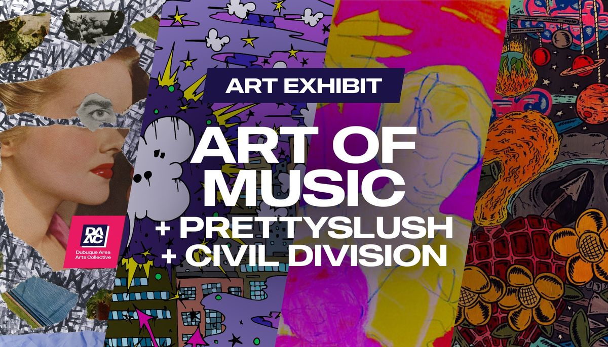 The Art of Music + Prettyslush + Civil Division: First Fridays