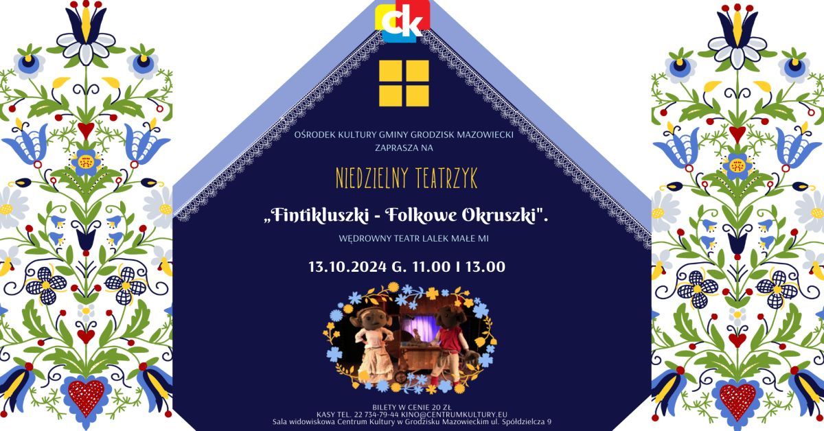 Niedzielny Teatrzyk \u201cFINTIKLUSZKI \u2013 folkowe okruszki\u201d