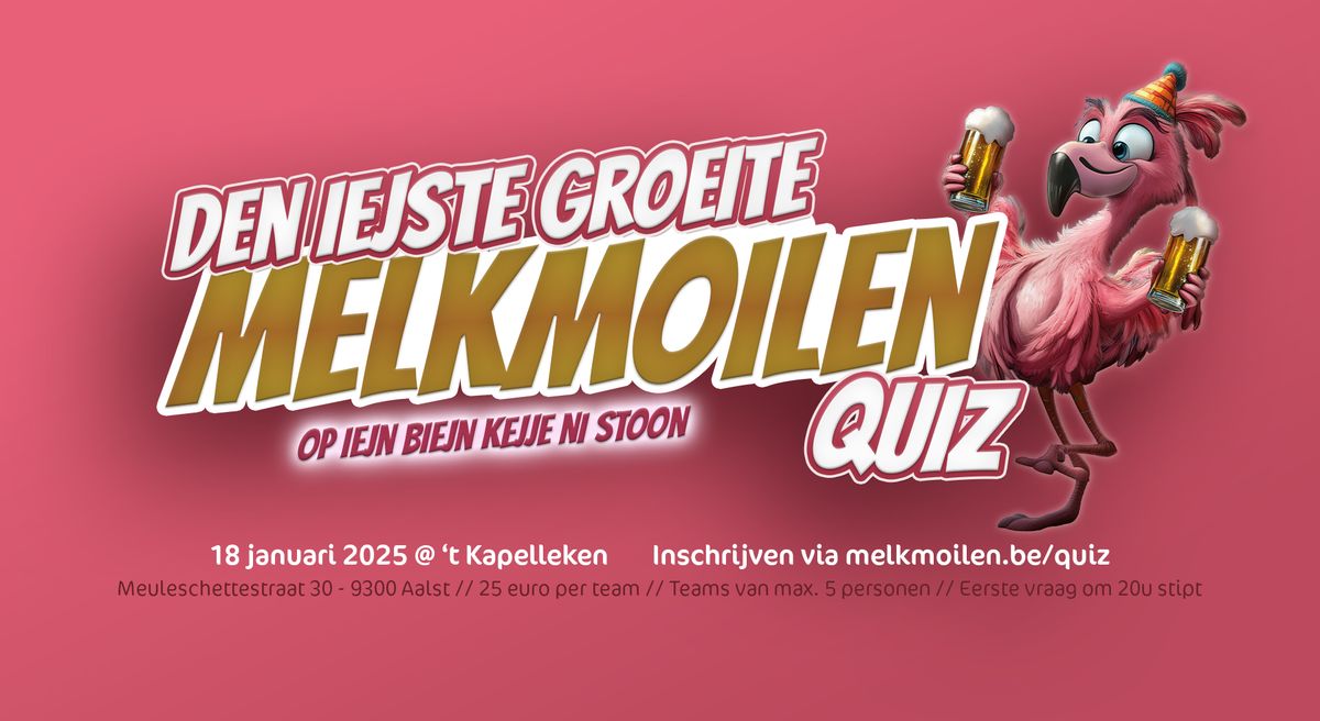 Den Iejste Groeite Melkmoilen QUIZ