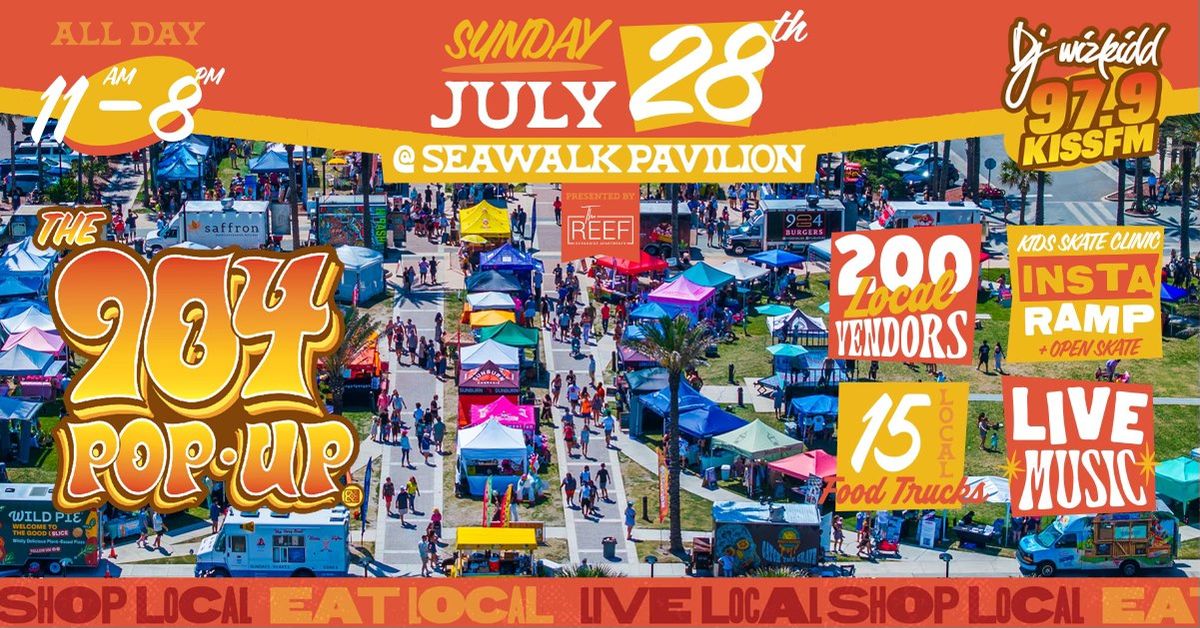 904 POP UP: SEAWALK PAVILION JULY 28TH