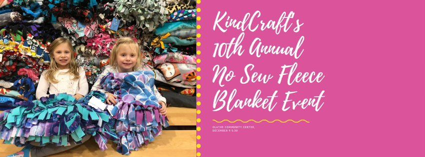 KindCraft's 10th Annual No Sew Fleece Blanket Event