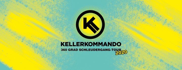 Kellerkommando \u25bc \u201e360 Grad Schleudergang\u201d Tour 2019 \u25b2 M\u00fcnchen