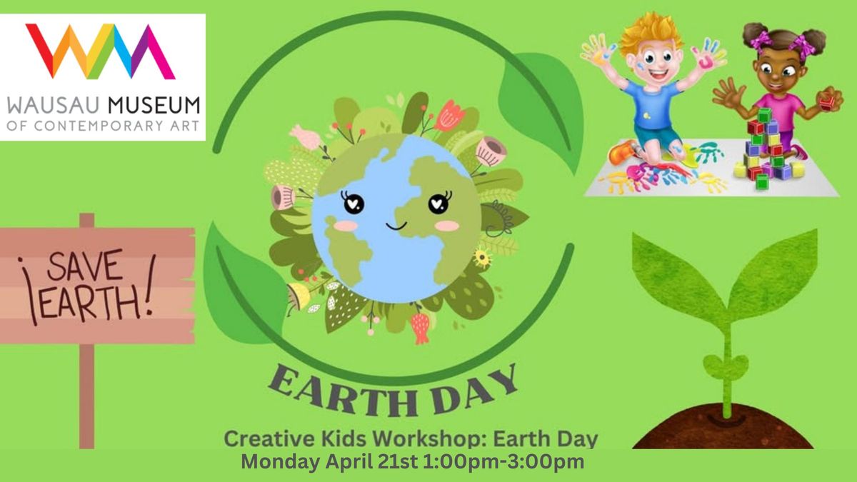 Creative Kids: Earth Day Workshop