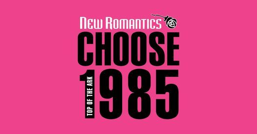 New Romantics - Choose 1985 \/\/ Live at the Ark