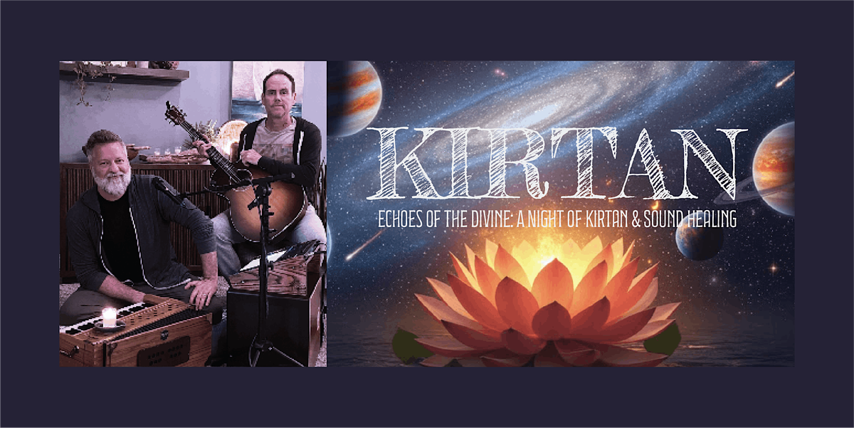 Kirtan & Sound Healing Concert: Echoes of the Divine