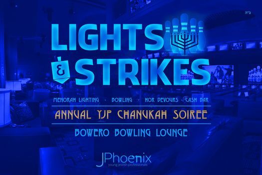 Lights and Strikes - Annual Chanukah Soiree