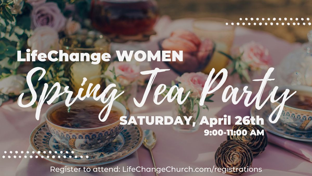 Spring Tea Party :: LC Women