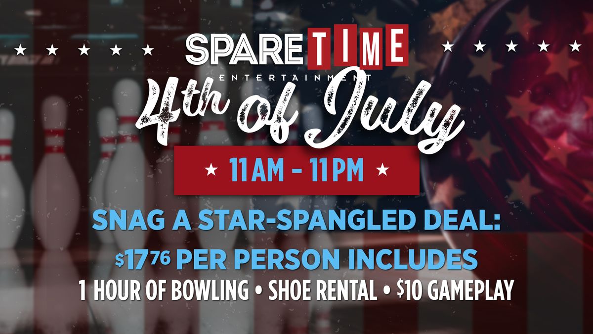 4th of July Bowling Special @ Spare Time Entertainment
